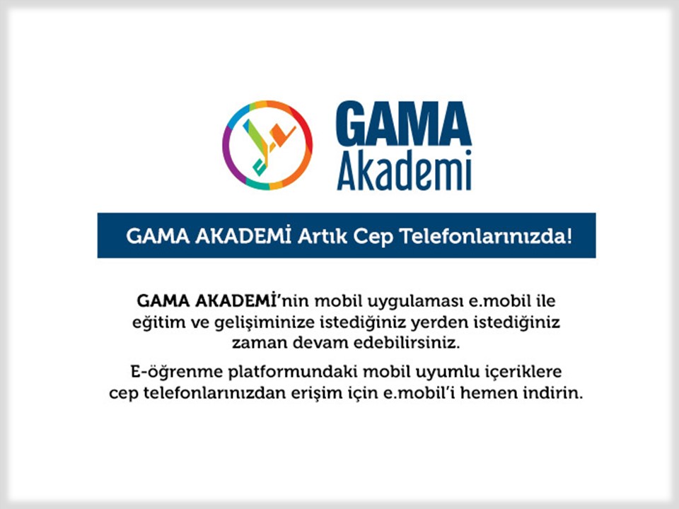 GAMA Akademi içeriklerine ulaşmanız artık daha kolay!